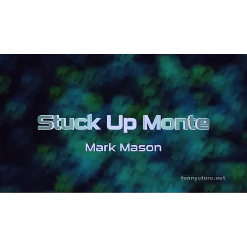 Stuck Up Monte by Mark Mason