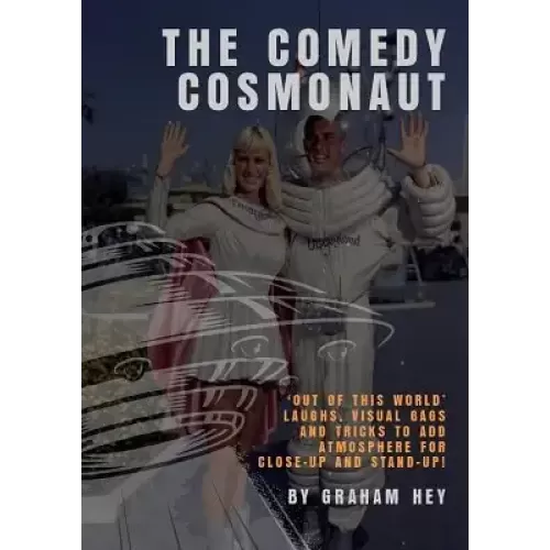 The Comedy Cosmonaut by Graham Hey