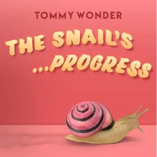 The Snail's Progress Presented by Dan Harlan