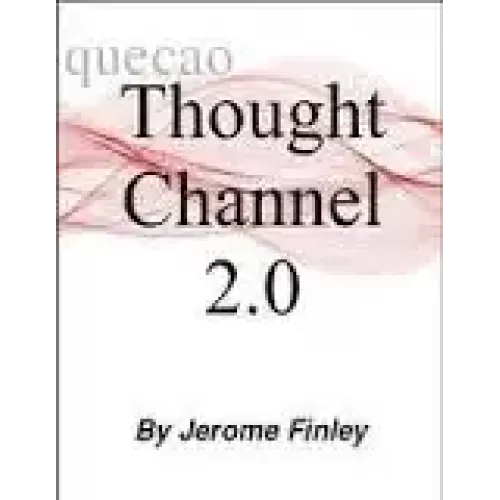 Thought Channel 2.0 by Jerome Finley
