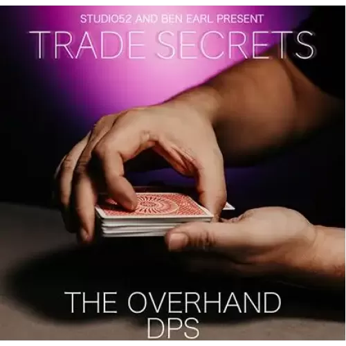 Trade Secrets #2 - The Overhand Dps by Benjamin Earl And Studio 52