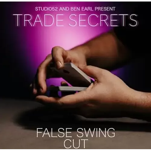 Trade Secrets #4 - False Swing Cut by Benjamin Earl And Studio 52