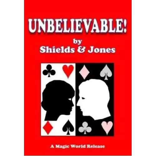 Unbelievable by Frederick Michael Shields & Bascom Jones