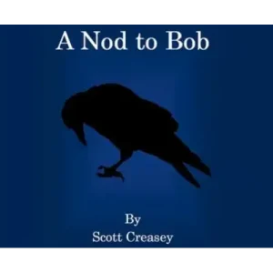 A Nod to Bob by Scott Creasey