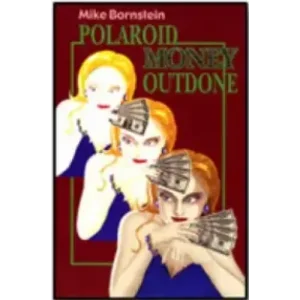 Mike Bornstein – Polaroid Money Outdone