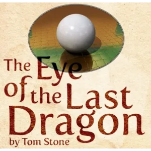 Tom Stone – The Eye of the Last Dragon