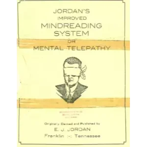 Jordan’s Improved Mindreading System or Mental Telepathy by E J Jordan