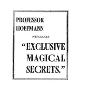 Professor Hoffmann Introduces Exclusive Magical Secrets by Will Goldston