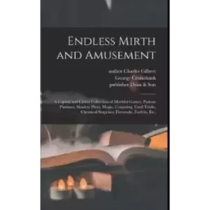 Endless Mirth & Amusement by Charles Gilbert