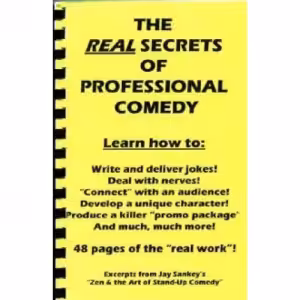 The Real Secrets of Professional Comedy by Jay Sankey