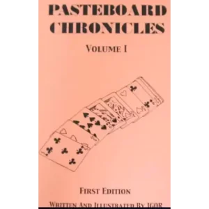 Pasteboard Chronicles Vol 1 by Igor