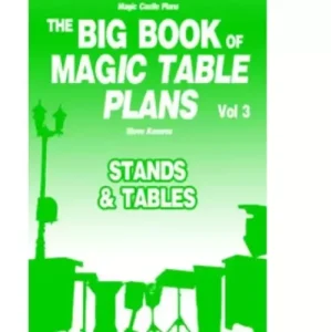 The Big Book Of Magic Table Plans Vol 3 – Stands & Tables by Steve Kovarez