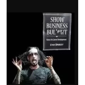 Show Business Bul*#%!T by Dan Sperry
