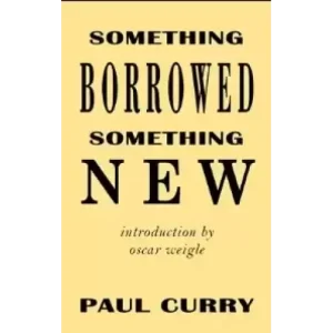 Something Borrowed Something New by Paul Curry
