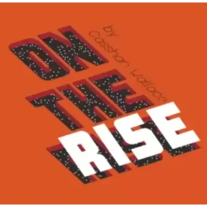On the Rise by Casshan Wallace (Gimmick Not Included)