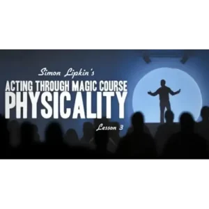 Simon Lipkin – Acting Through Magic – Lesson 3