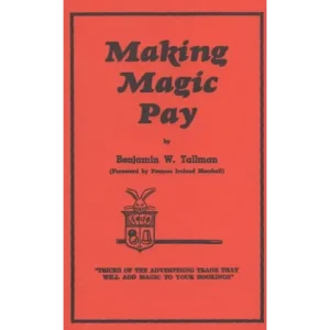 Benjamin W. Tallman – Making Magic Pay
