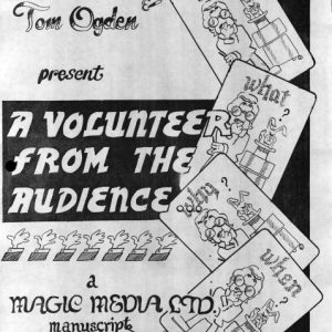 Walt Hudson and Tom Ogden – A Volunteer From the Audience