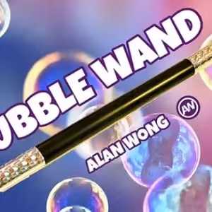 Alan Wong – BUBBLE WAND