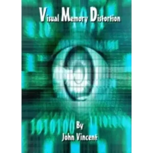John Vincent – Visual Memory Distortion