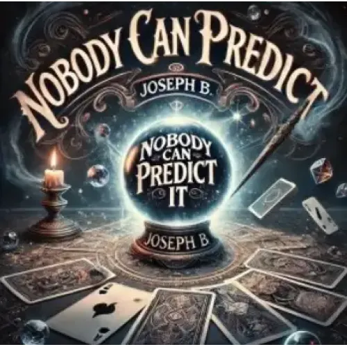 Nobody can predict it by Joseph B