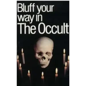 The Bluffer’s Guide To The Occult by Alexander C Rae
