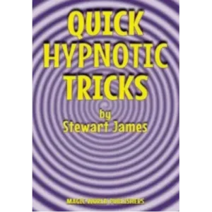Quick Hypnotic Tricks by Stewart James
