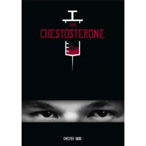 120% Chestosterone by Chester Sass