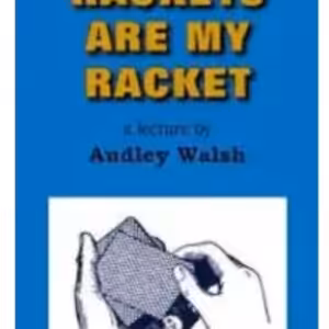 Audley V. Walsh – Rackets are my Racket