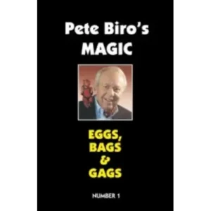 Magic Vol 01 – Eggs, Bags & Gags By Pete Biro