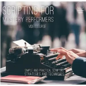 Scripting For Mystery Performers by Pablo Amira