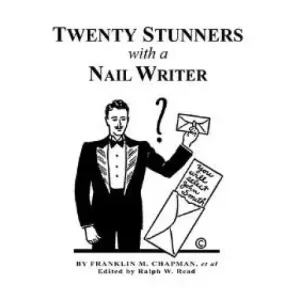20 Stunners With A Nail Writer by Frank Chapman