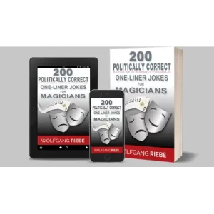 200 Politically Correct One-Liner Jokes For Magicians by Wolfgang Riebe