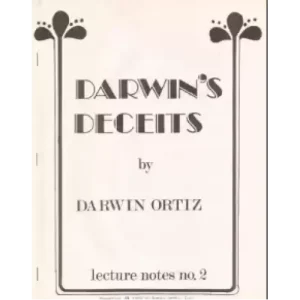 Darwin’s Deceits by Darwin Ortiz (Lecture Notes No 2)