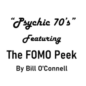 The FOMO Peek by Bill O’Connell
