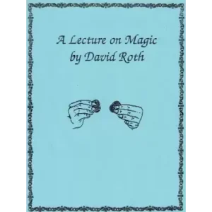 A Lecture on Magic by David Roth