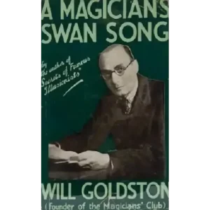 A Magician’s Swan Song by Will Goldston