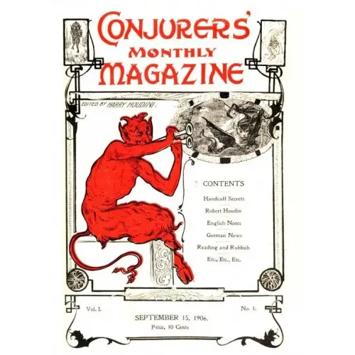 Conjurers' Monthly Magazine Volume 1 (Sep 1906 - Aug 1907) by Harry Houdini