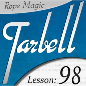 Dan Harlan – Tarbell Lesson 98 – Rope Magic