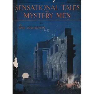 Sensational Tales of Mystery Men by Will Goldston