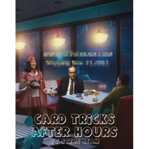 Card Tricks After Hours by Steve Beam