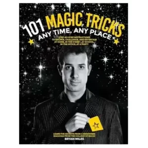 Bryan Miles – 101 Magic Tricks Any Time. Any Place