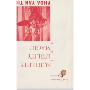 Subtlety and Utility in Magic by Phoa Yan Tiong