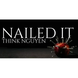 Think Nguyen – Nailed It