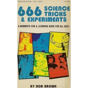 Bob Brown – 666 Science Tricks and Experiments
