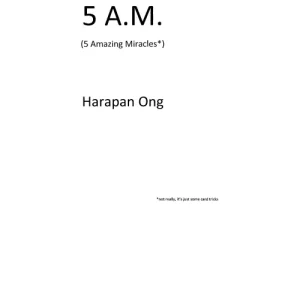 5 A.M. (5 Amazing Miracles) by Harapan Ong