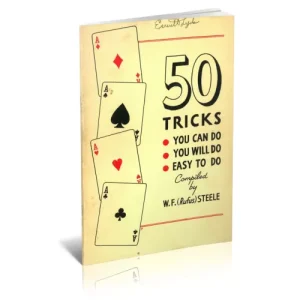 50 Tricks You Can Do (1946) by William Francis (Rufus) Steele