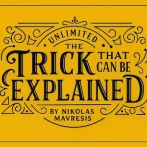 The Trick That Can Be Explained by Nikolas Mavresis
