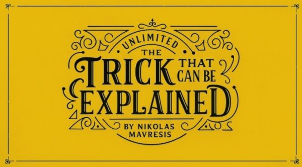 The Trick That Can Be Explained by Nikolas Mavresis