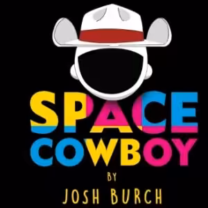 Josh Burch – Space Cowboy